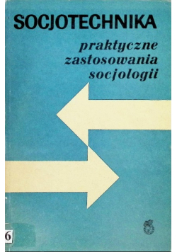 Socjotechnika praktyczne zastosowania socjologii