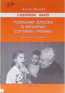 Pomagam dziecku w mówieniu czytaniu i pisaniu