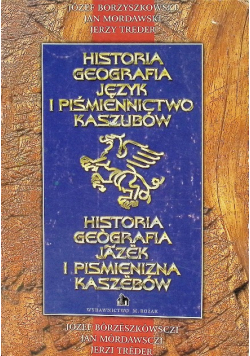 Historia geografia język i piśmiennictwo Kaszubów