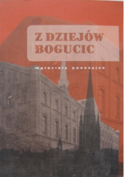 Z dziejów Bogucic materiały posesyjne
