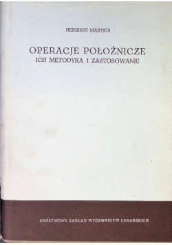 Operacje położnicze Ich metodyka i zastosowania