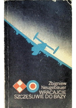 Wracajcie szczęśliwie do bazy