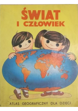 Świat i człowiek Atlas geograficzny