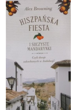 Hiszpańska fiesta i soczyste mandarynki
