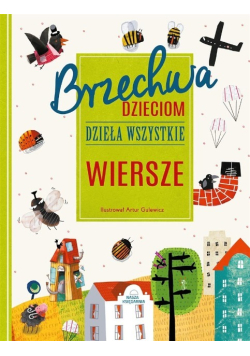 Brzechwa dzieciom Dzieła wszystkie Wiersze