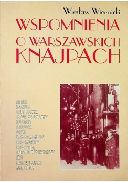 Wspomnienia o warszawskich knajpach Tom 1