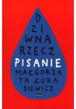 Dziwna rzecz pisanie