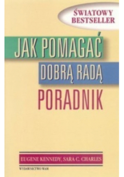 Jak  pomagać dobrą radą Poradnik
