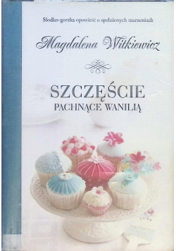 Szczęście pachnące wanilią