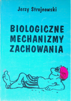 Biologiczne mechanizmy zachowania