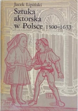 Sztuka aktorska w polsce 1500-1633