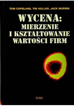 Wycena mierzenie i kształtowanie wartości firm