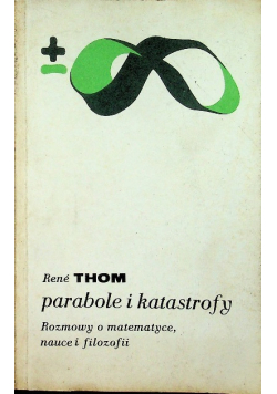 Parabole i katastrofy rozmowy o matematyce nauce i filozofii