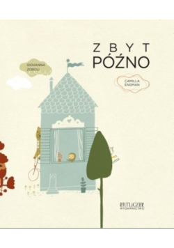 Zbyt późno