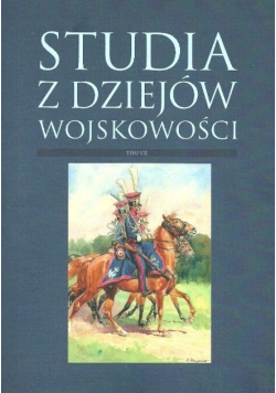 Studia z dziejów wojskowości Tom VII