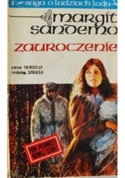 Saga o ludziach lodu Tom 1 Zauroczenie