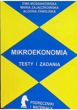 Mikroekonomia. Testy i zadania