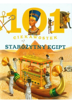 101 ciekawostek Starożytny Egipt
