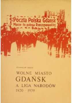 Wolne Miasto Gdańsk a Liga Narodów 1920 - 1939