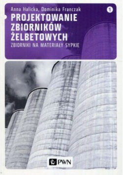 Projektowanie zbiorników żelbetowych Tom 1