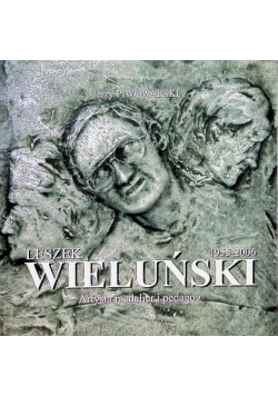 Leszek Wieluński Artysta Medalier i pedagog