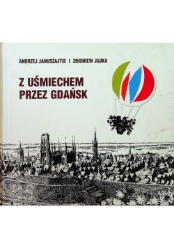 Z uśmiechem przez Gdańsk