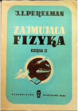 Zajmująca fizyka księga II 1949 r