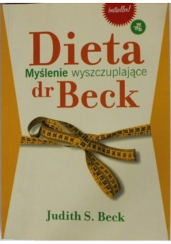 Dieta dr. Beck Myślenie wyszczuplające