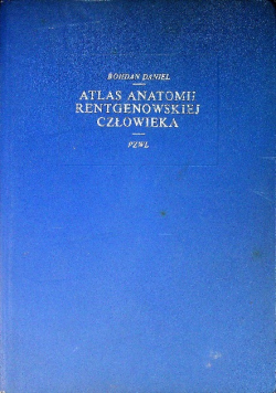Atlas anatomii rentgenowskiej człowieka
