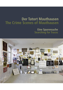 The Crime Scenes od Mauthausen