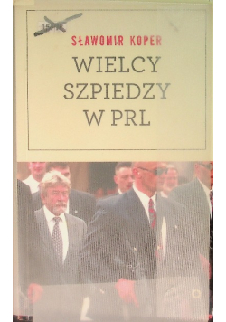 Wielcy szpiedzy w PRL
