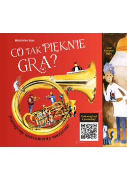 Co tak pięknie gra Poznajemy instrumenty muzyczne