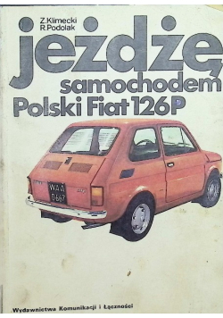 Jeżdżę samochodem Polski Fiat 126P