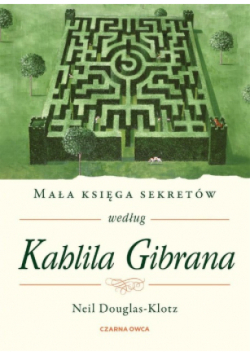 Mała księga sekretów według Kahlila Gibrana