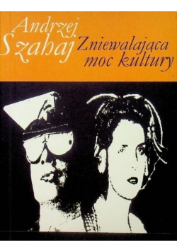 Zniewalająca moc kultury