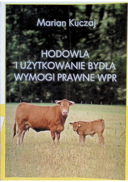 Hodowla i użytkowanie bydła Wymogi prawne wpr
