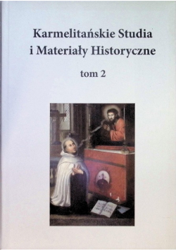 Karmelitańskie Studia i materiały historyczne Tom 2
