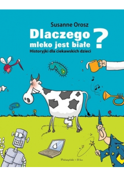 Dlaczego mleko jest białe