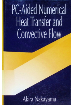 PC Aided Numerical Heat Transfer and Convience Flow
