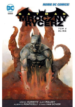 Batman Mroczny Rycerz Tom 4 Glina