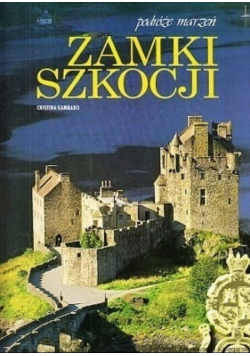 Podróże marzeń zamki Szkocji