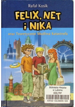 Felix Net i Nika oraz teoretycznie możliwa katastrofa