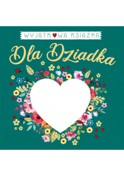 Wyjątkowa książka dla Dziadka