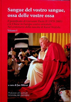 Sangue del vostro sangue ossa delle vostre ossa Volume I