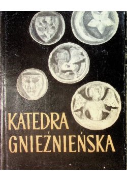 Katedra gnieźnieńska Tom I