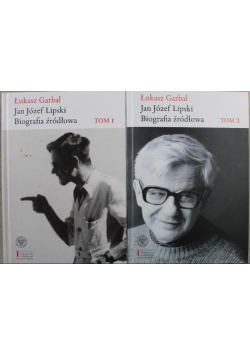 Jan Józef Lipski Biografia źródłowa Tom I i II