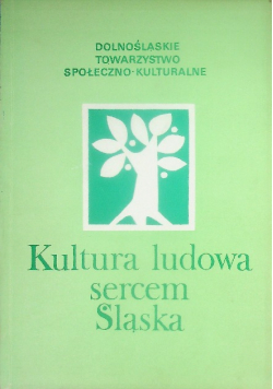 Kultura ludowa sercem Śląska