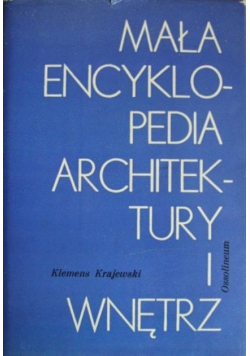 Mała encyklopedia Architektury i Wnętrz