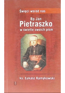 Bp Jan Pietraszko w świetle swoich pism