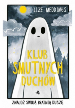 Klub Smutnych Duchów Znajdź swoją bratnią duszę